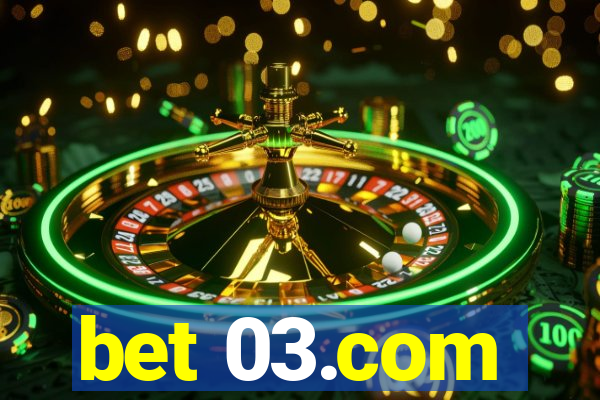 bet 03.com